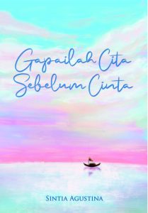 Gapailah Cita Sebelum Cinta